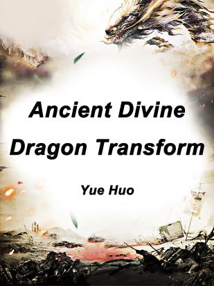 Ancient Divine Dragon Transform